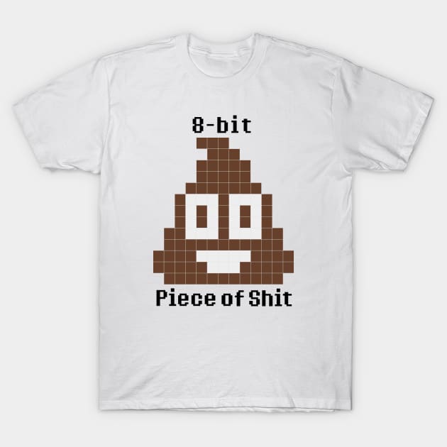 8-bit Shit T-Shirt by mechmike30